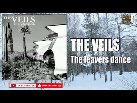 THE VEILS  - THE LEAVERS DANCE  (HQ)