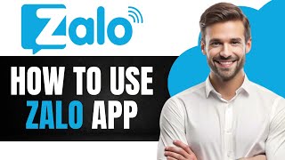 How To Use Zalo App  (Full Tutorial)