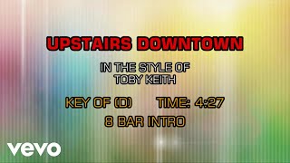Toby Keith - Upstairs Downtown (Karaoke)