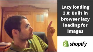 Lazy loading images in Shopify: Built in browser lazy loading  for images for faster page load time