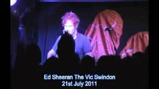 Ed Sheeran 21st July 2011 The Vic Swindon