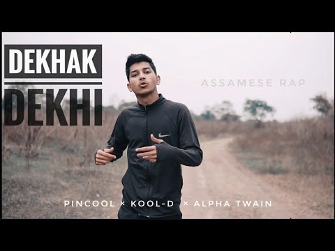 DEKHAK-DEKHI (Kool-D×Pincool) Alpha Twain(🎥) ASSAMESE RAP