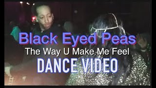 Black Eyed Peas - The Way U Make Me Feel Dance Video
