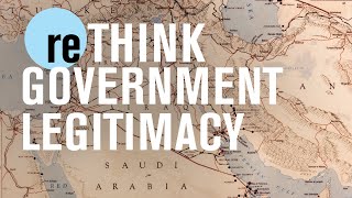 What makes government legitimate in the Middle East? | reTHINK TANK