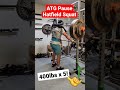 ATG Hatfield Squat 400lbs x 5! #TeamFullROM 🤝