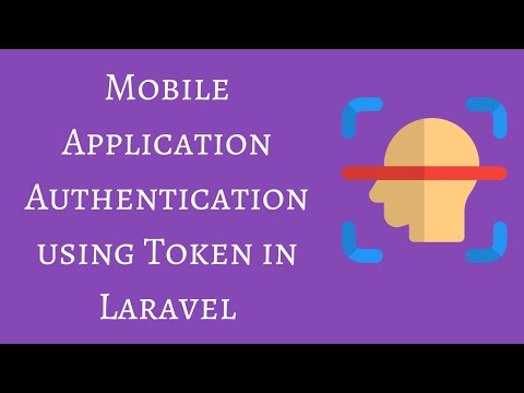 Mobile Application Authentication using Token in Laravel