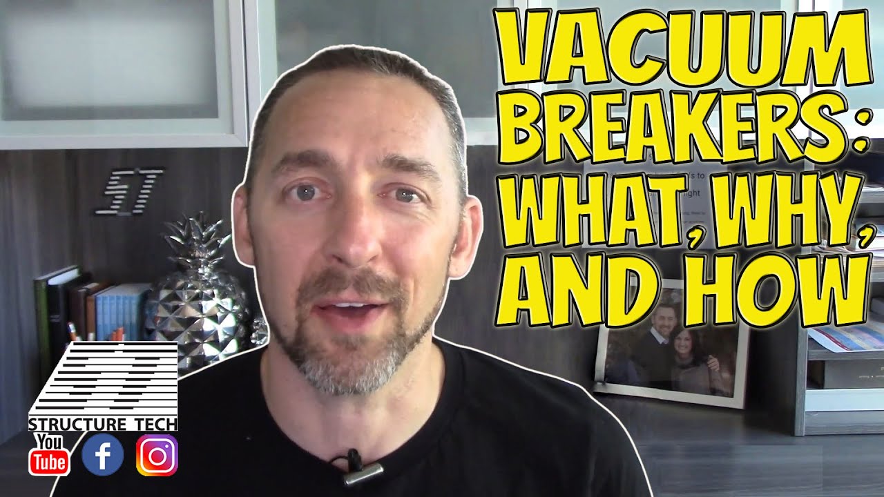 Vacuum Breakers: What, why, and how