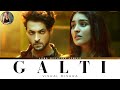Galti (Lyrics Translation) - Vishal Mishra