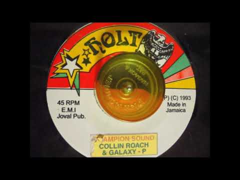 Champion Sound Collin Roach & Galaxy P