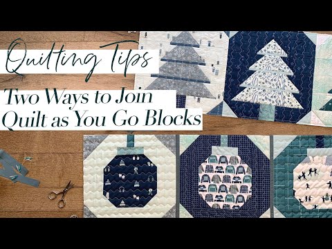 Two Ways to Join Quilt As You Go Blocks - Quilting Tips and Techniques
