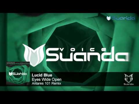 Lucid Blue - Eyes Wide Open (Antares 101 Remix)