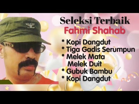 Fahmi Shahab - Kopi Dangdut - Melak Mata Melek Duit - Tiga Gadis Serumpun - Gubuk Bambu