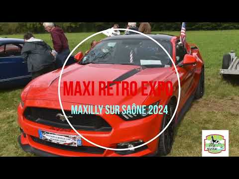 MAXI RETRO EXPO MAXILLY SUR SAÔNE 2024
