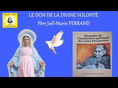 Père J-M Ferrand "LE DON DE LA DIVINE VOLONTÉ" Introduction par le Père G-M Tchonang juin 2025