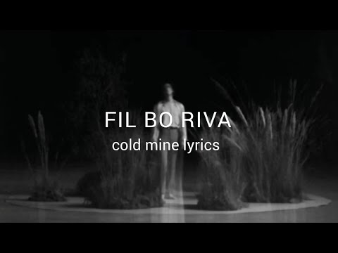 FIL BO RIVA - Cold mine (Lyrics Video)