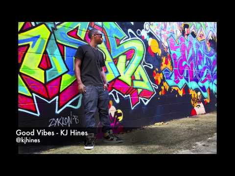 Good vibes - KJ Hines