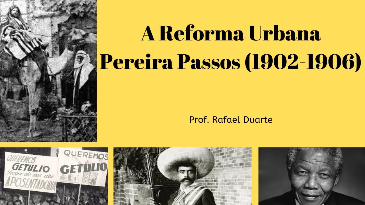 A Reforma Urbana Pereira Passos