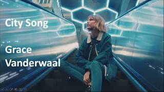 City Song - Grace Vanderwaal (Lyrics)