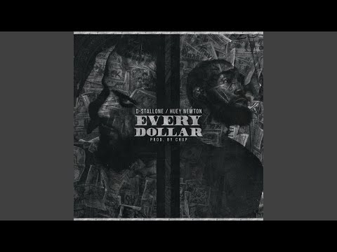 Every Dollar - Huey Newton & D-Stallone