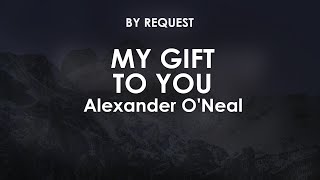 Download lagu My Gift To You | Alexander O'Neal mp3