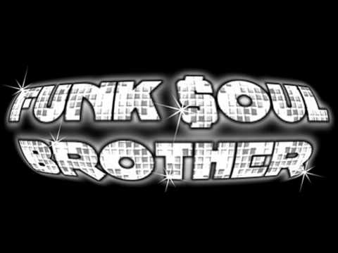 James Brown feat. Fatboy Slim - Funk Soul Brother Remix HD