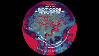 Riot Code - Tripwire [CRS003]