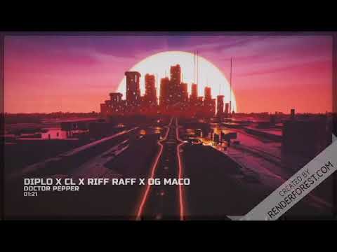 Diplo x CL x RiFF RAFF x OG Maco - Doctor Pepper