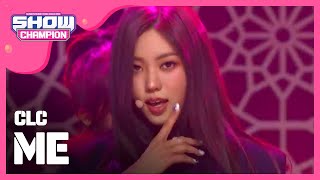 Download lagu [Show Champion] 씨엘씨 - ME(美) (CLC - ME) l EP.318 (EN/VI/ES) mp3