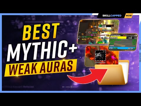 THE MUST HAVE MYTHIC+ WEAKAURAS IN 10.2 - DRAGONFLIGHT SEASON 3