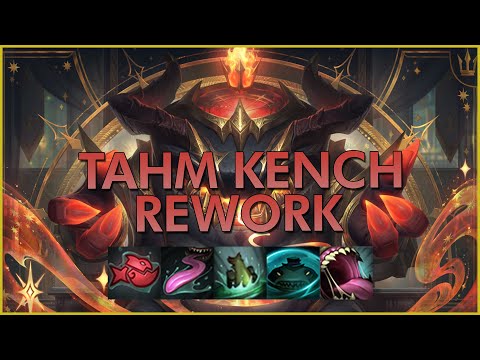 Tahm Kench Rework | Initial Thoughts