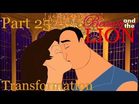 ''Beauty and the Lion'' Part 25 - Transformation/Happy Ending