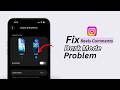 How To Fix Instagram Reels Comments In Dark Mode 2026 Light Mode Issue Solved