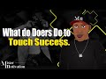 What do DOERS do to touch success?