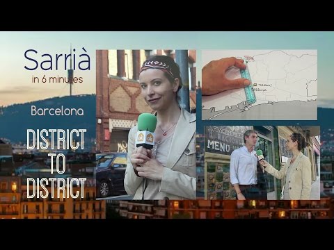 Sarrià in 6 minutes- Barcelona District to District
