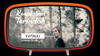 Download lagu Evitauli - Kesalahan Terindah mp3