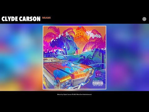 Clyde Carson - Miami (Audio)