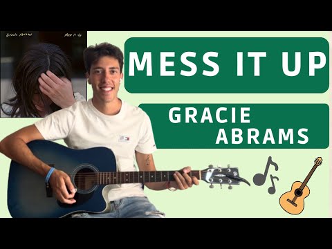 Mess It Up - Gracie Abrams