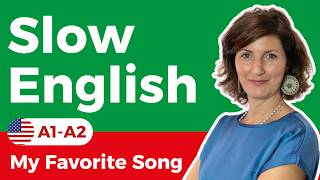 Ep. 27 - Slow English Listening for Beginners (A1-A2) | My Favorite Song