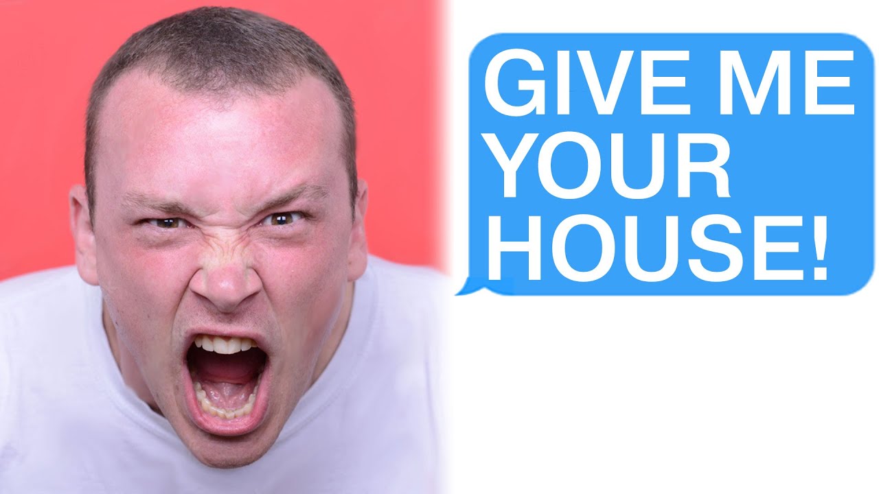 r/Entitledparents My Brother Wants My House... FOR FREE!