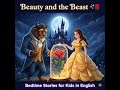 Beauty And The Beast Bedtime Stories For Kids In English