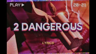 Lil Story &amp; Rarin - 2 Dangerous (Lyrics)