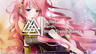 [Dubstep] Skillet - Hero (HoppiTronic Remix)