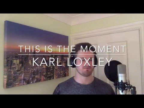 THIS IS THE MOMENT - KARL LOXLEY