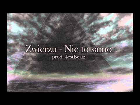 Zwierzu - Nie to samo (prod. 4estBeatz)