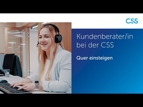 Kundenberater/in bei der CSS: Quer einsteigen