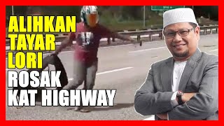 Download lagu Kisah Amalan Brader Alihkan Serpihan Tayar Lori Rosak Tengah Highway - Ustaz Badlishah Alauddin mp3