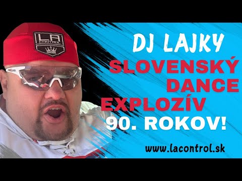 DJ LAJKY: Slovenský Dance Explozív 90. Rokov! 🎵😆