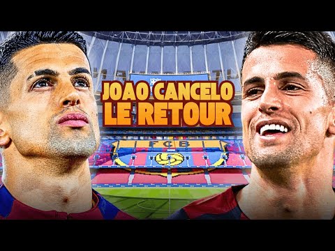Cancelo de Retour au Barça : POSITIF ou INUTILE ? 🔎