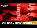 Twisted Hindi Dubbed Every Detail Details Twisted Trailer Hindi Amazon Prime Video