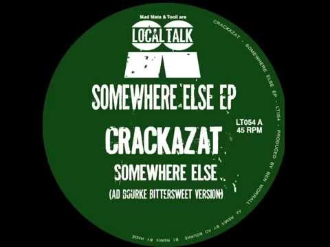 Crackazat - Somewhere Else (AD Bourke Bittersweet Version) (12'' - LT054, Side A2) 2014